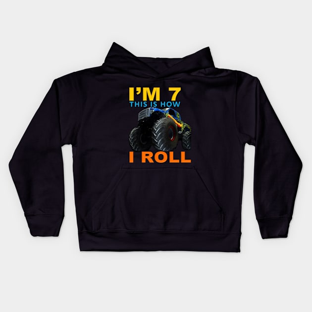 I'm 7 This Is How I Roll Kids Monster Truck 7th Birthday funny gift Kids Hoodie by Jozka